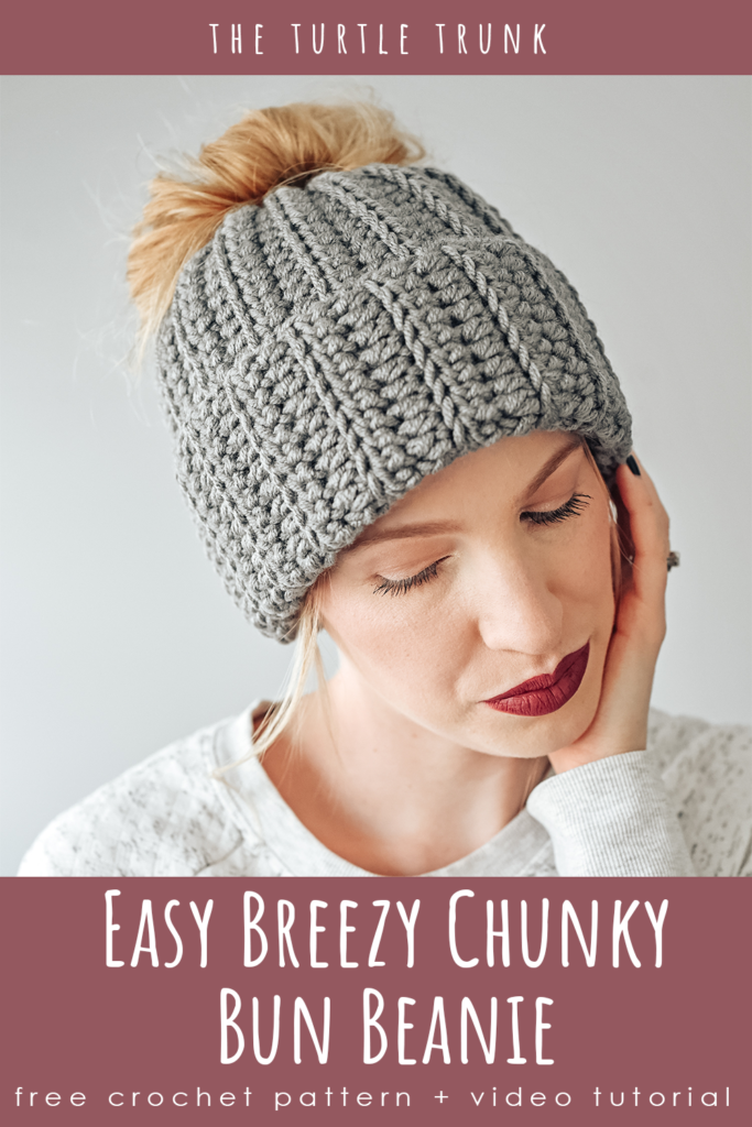 Pinterest pin for the Easy Breezy Chunky Bun Beanie crochet pattern by The Turtle Trunk