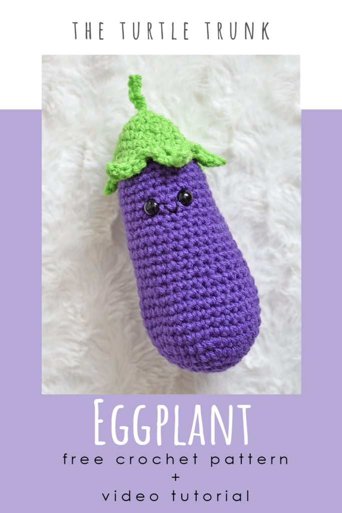 Pinterest pin for the Eggplant crochet pattern by The Turtle Trunk