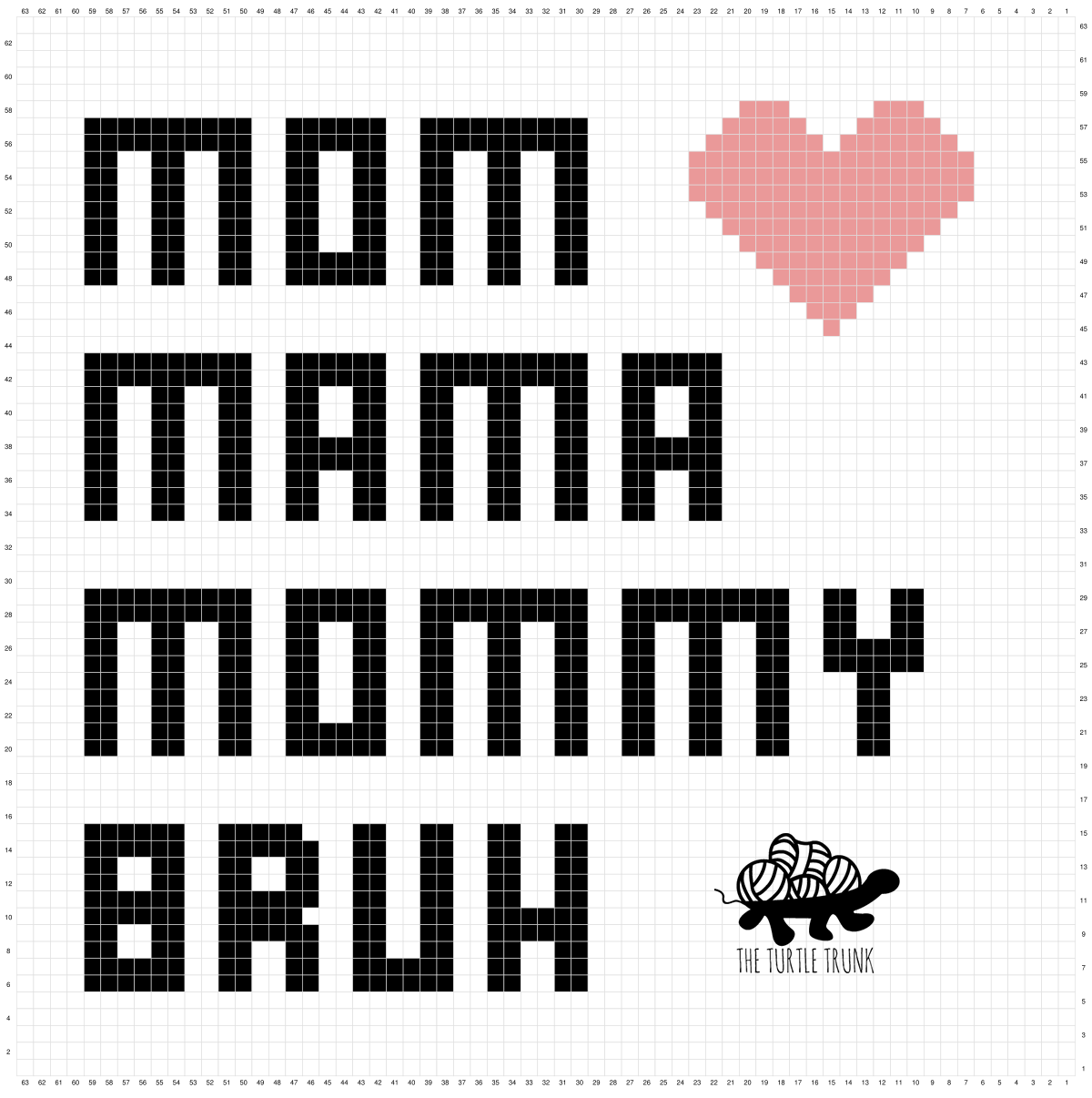 Graph for The Turtle Trunk's Mother's Day Pillow crochet pattern. This square graph features a pink heart in the corner and the words mom, mama, mommy, and bruh.