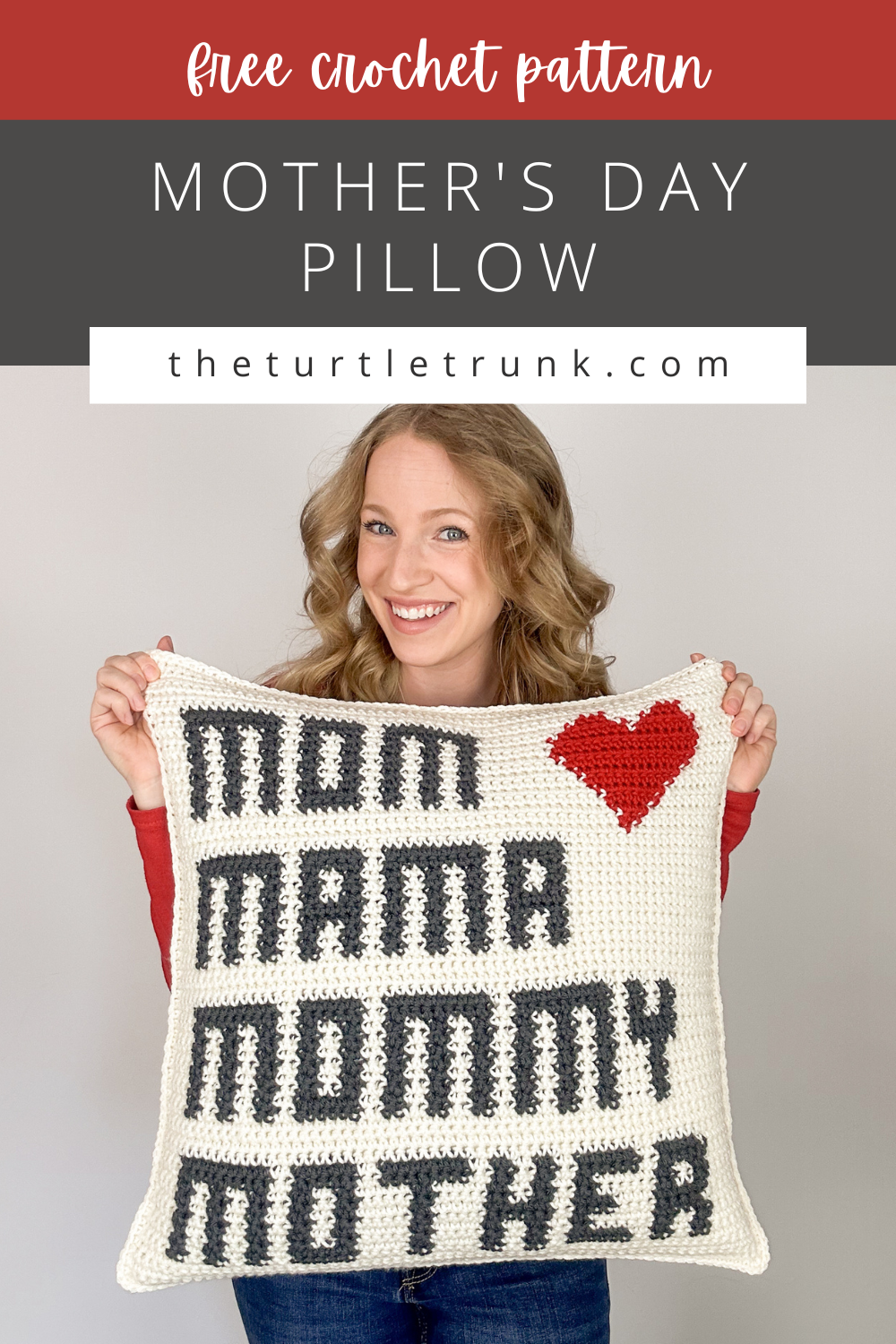 Pinterest pin shows a woman holding a crochet pillow that says 'Mom, Mama, Mommy, Mother' on it. Crochet pattern is the Mother's Day Pillow by The Turtle Trunk.