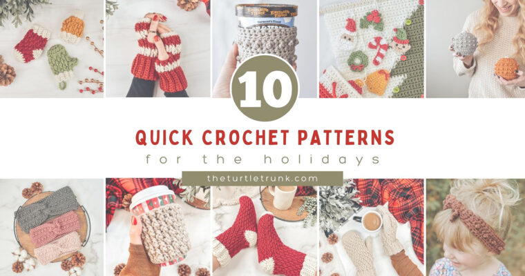 10 Quick Crochet Patterns for the Holidays