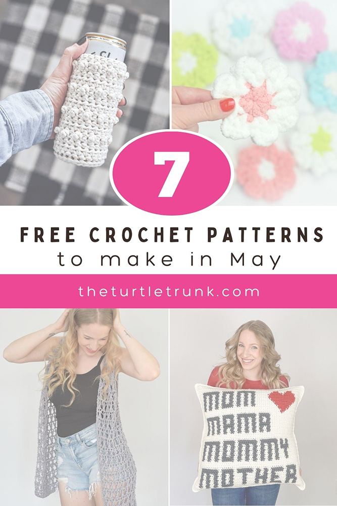Pinterest pin for 7 Crochet Patterns to Make in May