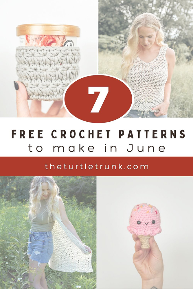 Pinterest pin for 7 crochet patterns to make in June.
