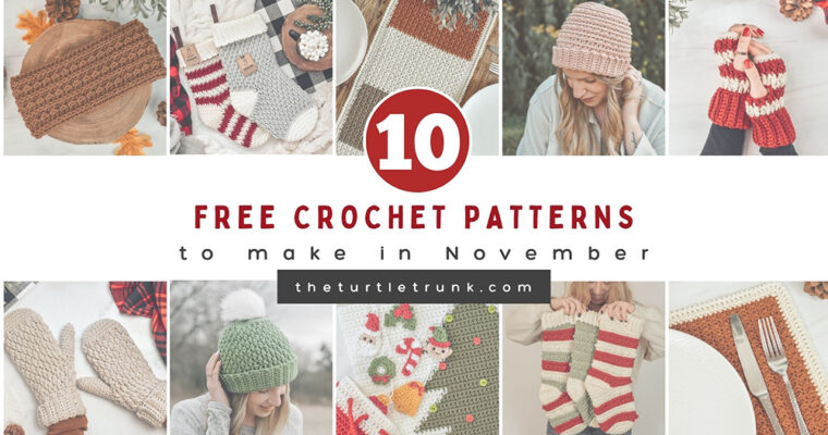 10 Crochet Patterns to Make in November