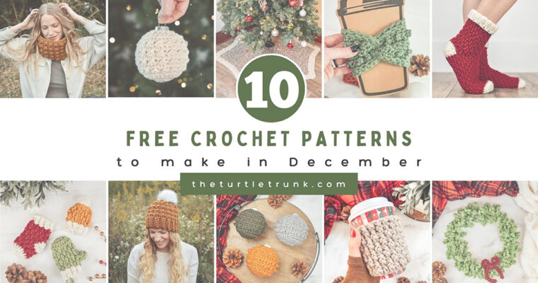 10 Crochet Patterns to Make in December