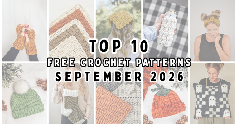 Top 10 Free Crochet Patterns – September 2026